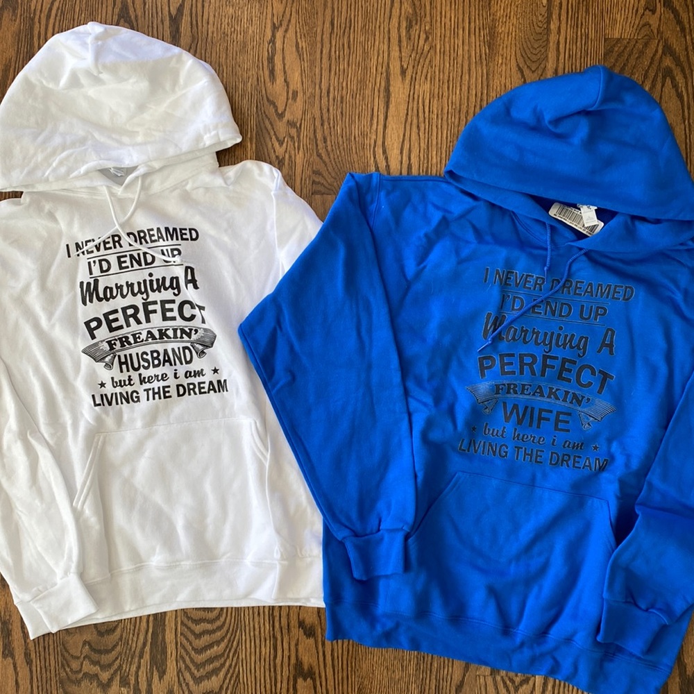 NWT!! Husband and Wife funny matching sweatshirts “…Here I am loving the dream”